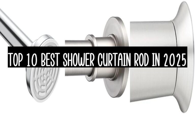 Top 10 Best Shower Curtain Rod In 2025